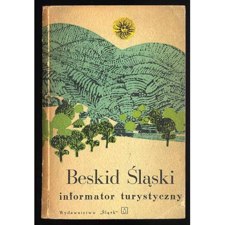 Beskid Śląski. Informator turystyczny i krótki przewodnik z mapą szlaków
