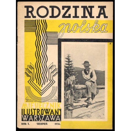 Rodzina Polska. Miesięcznik ilustrowany. R.10 (1936). Nr 8 (Sierpień 1936)