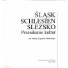 Śląsk. Schlesien. Slezsko. Przenikanie kultur