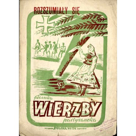 Rozszumiały się wierzby... / Rozszumiały się wierzby. Piosenka partyzancka