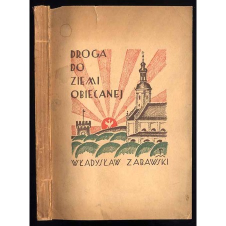 Droga do ziemi obiecanej. Ruch narodowy na Śląsku Cieszyńskim i udział w nim ewangelików (1848-1920)