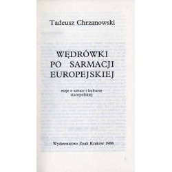 Wędrówki po Sarmacji europejskiej. Eseje o sztuce i kulturze staropolskiej