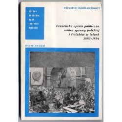 Francuska opinia publiczna wobec sprawy polskiej i Polaków w latach 1885-1894