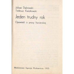 Jeden trudny rok. Opowieść o pracy harcerskiej