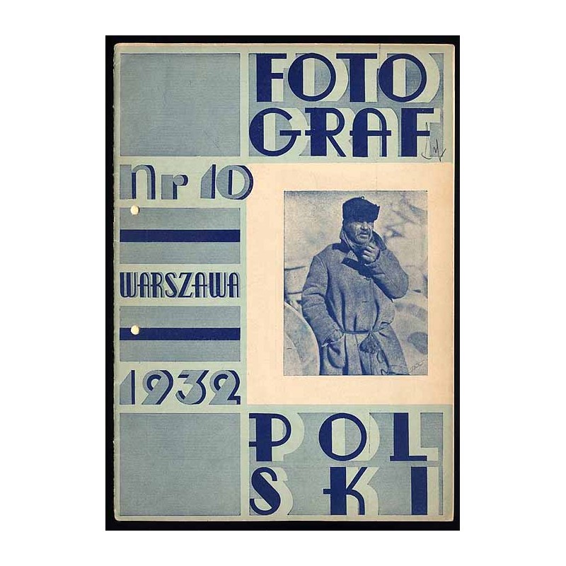 Fotograf Polski. Miesięcznik ilustrowany. R.7 (1932). Nr 10 (X 1932)