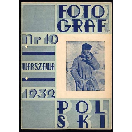 Fotograf Polski. Miesięcznik ilustrowany. R.7 (1932). Nr 10 (X 1932)