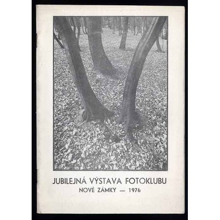 Jubilejná Výstava Fotoklubu pri okresnom osvetovom stredisku Nové Zámky