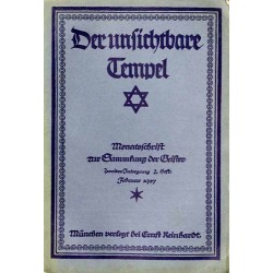 Der unsichtbare Tempel. Monatsschrift zur Sammlung der Geister. 2. Jahrgang (1917). H. 2 (Februar 1917)