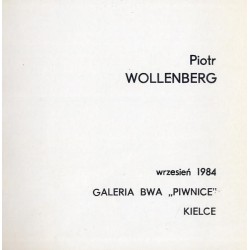 Piotr Wollenberg, wrzesień 1984, Galeria BWA "Piwnice" Kielce