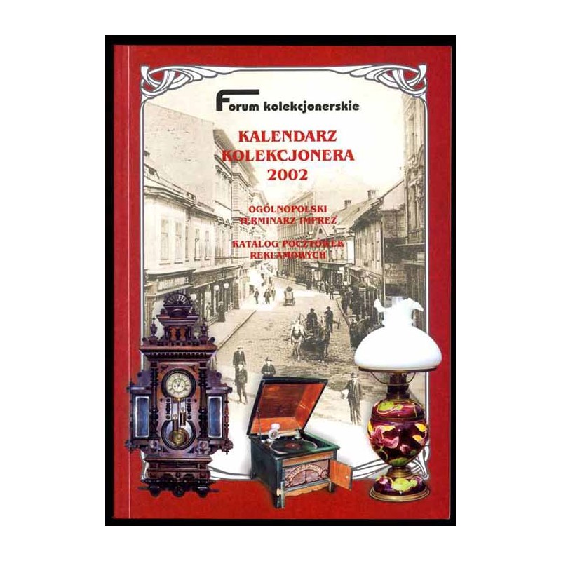 Kalendarz Kolekcjonera 2002. Ogólnopolski terminarz imprez. Katalog pocztówek reklamowych