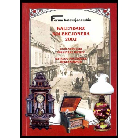 Kalendarz Kolekcjonera 2002. Ogólnopolski terminarz imprez. Katalog pocztówek reklamowych