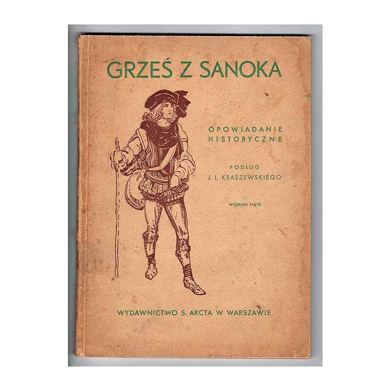 Grześ z Sanoka. Opowiadanie historyczne z czasów Władysława Jagiełły