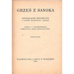 Grześ z Sanoka. Opowiadanie historyczne z czasów Władysława Jagiełły