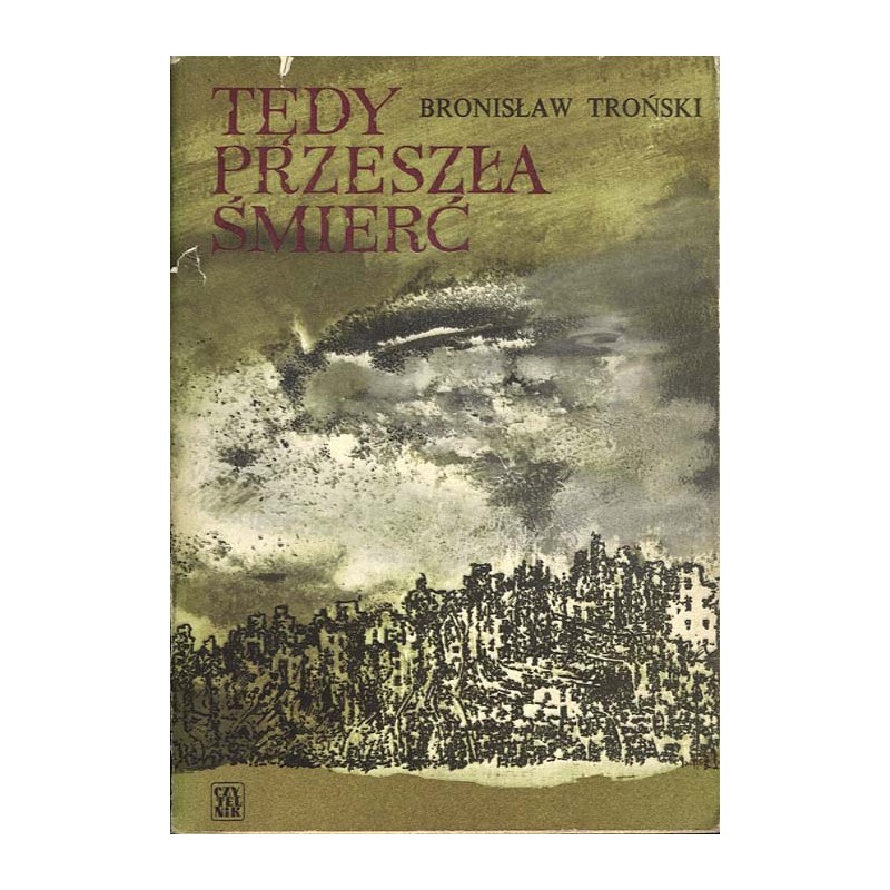 Tędy przeszła śmierć. Zapiski z powstania warszawskiego