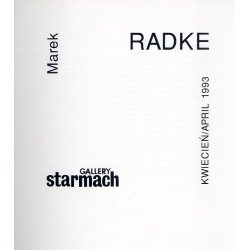 Marek Radke. Kwiecień 1993. Gallery Starmach