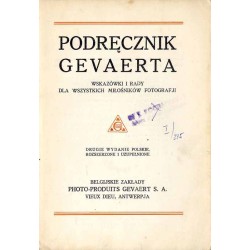 Podręcznik Gevaerta. Wskazówki i rady dla wszystkich miłośników fotografji