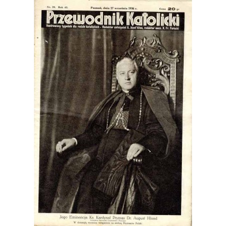 Przewodnik Katolicki. Ilustrowany tygodnik dla rodzin katolickich. R.42 (1936). Nr 39 (27 września 1936) / prymas August Hlond /