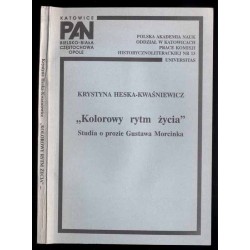 "Kolorowy rytm życia". Studia o prozie Gustawa Morcinka