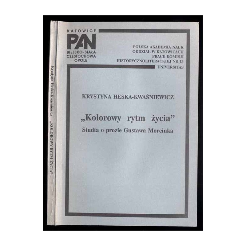 "Kolorowy rytm życia". Studia o prozie Gustawa Morcinka