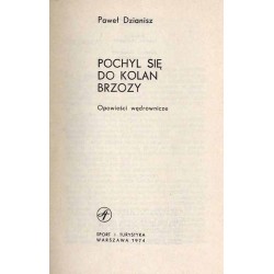 Pochyl się do kolan brzozy. Opowieści wędrownicze