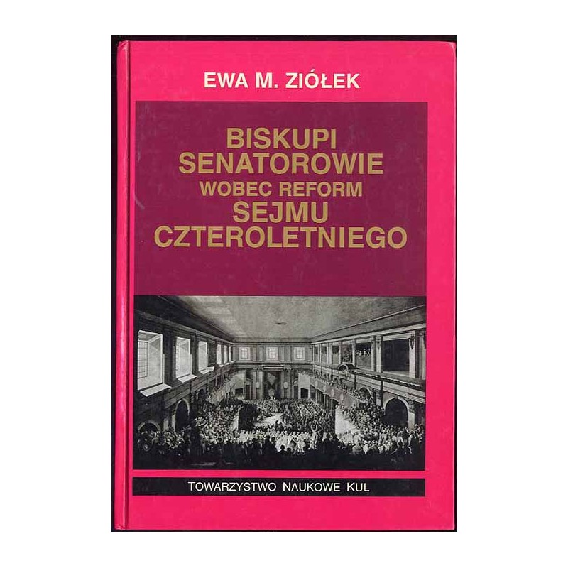 Biskupi senatorowie wobec reform Sejmu Czteroletniego