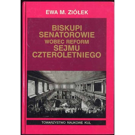 Biskupi senatorowie wobec reform Sejmu Czteroletniego