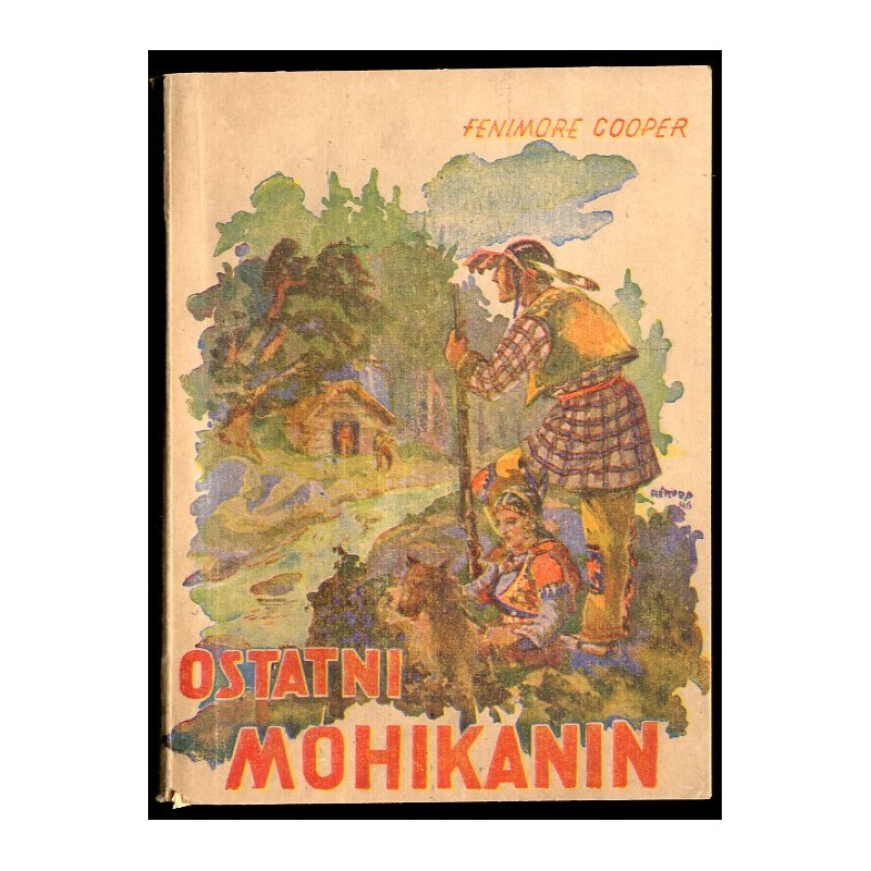 Ostatni Mohikanin. Powieść z życia Dzikiego Zachodu