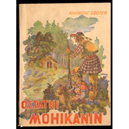 Ostatni Mohikanin. Powieść z życia Dzikiego Zachodu