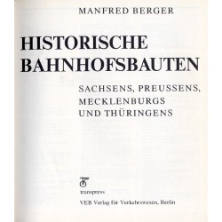 Historische Bahnhofsbauten [I.]: Sachsens, Preussens, Mecklenburgs und Thüringens