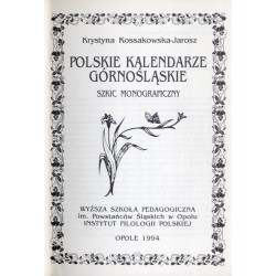 Polskie kalendarze górnośląskie. Szkic monograficzny