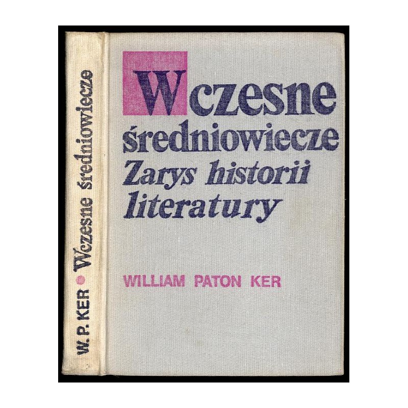 Wczesne średniowiecze. (Zarys historii literatury)