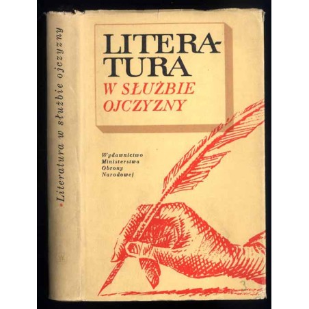 Literatura w służbie ojczyzny. Materiały z sesji zorganizowanej przez Związek Literatów Polskich i Główny Zarząd Polityczny WP z
