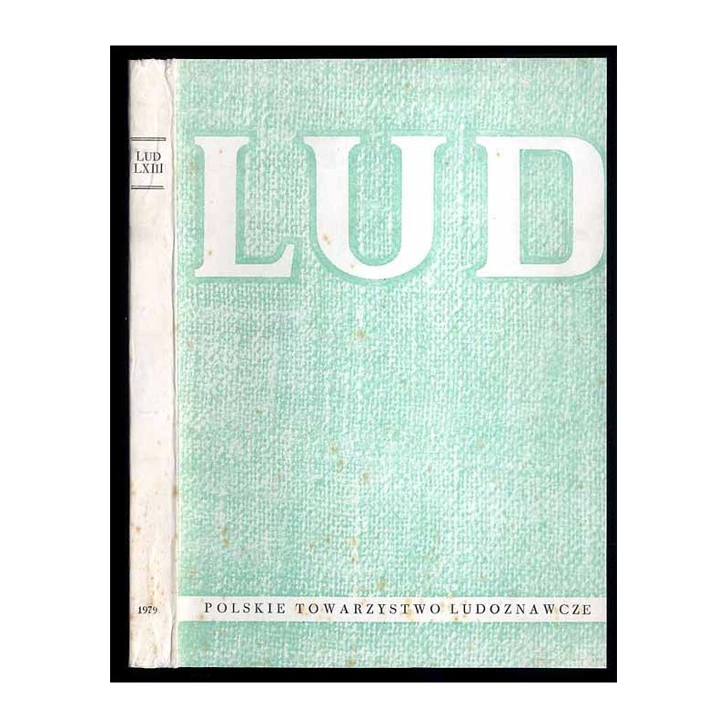Lud. Rocznik Polskiego Towarzystwa Ludoznawczego. T.63 (1979)