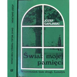 Świat mojej pamięci. Wspomnień tom drugi. Londyn / dedykacja autora