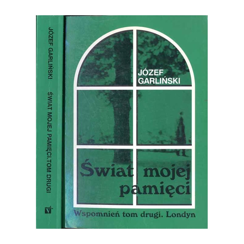 Świat mojej pamięci. Wspomnień tom drugi. Londyn / dedykacja autora