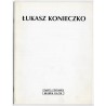 Łukasz Konieczko. Miejsce schronienia. Obrazy z lat 1997-98
