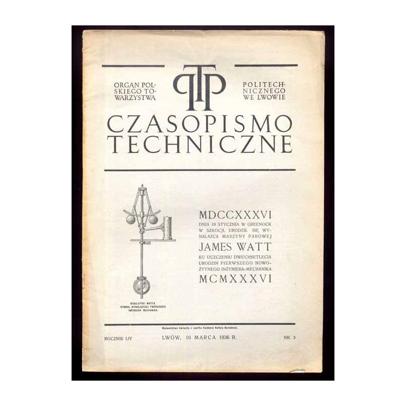 Czasopismo Techniczne. Organ Polskiego Towarzystwa Politechnicznego we Lwowie. R.54 (1936). Nr 5 (10 marca 1936)
