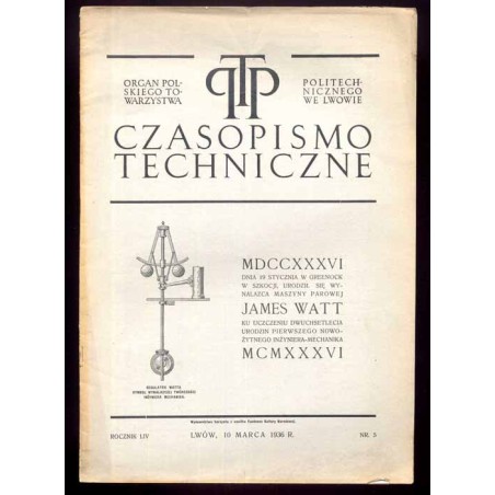 Czasopismo Techniczne. Organ Polskiego Towarzystwa Politechnicznego we Lwowie. R.54 (1936). Nr 5 (10 marca 1936)