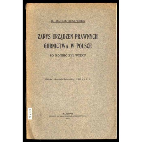 Zarys urządzeń prawnych górnictwa w Polsce pod koniec XVI wieku