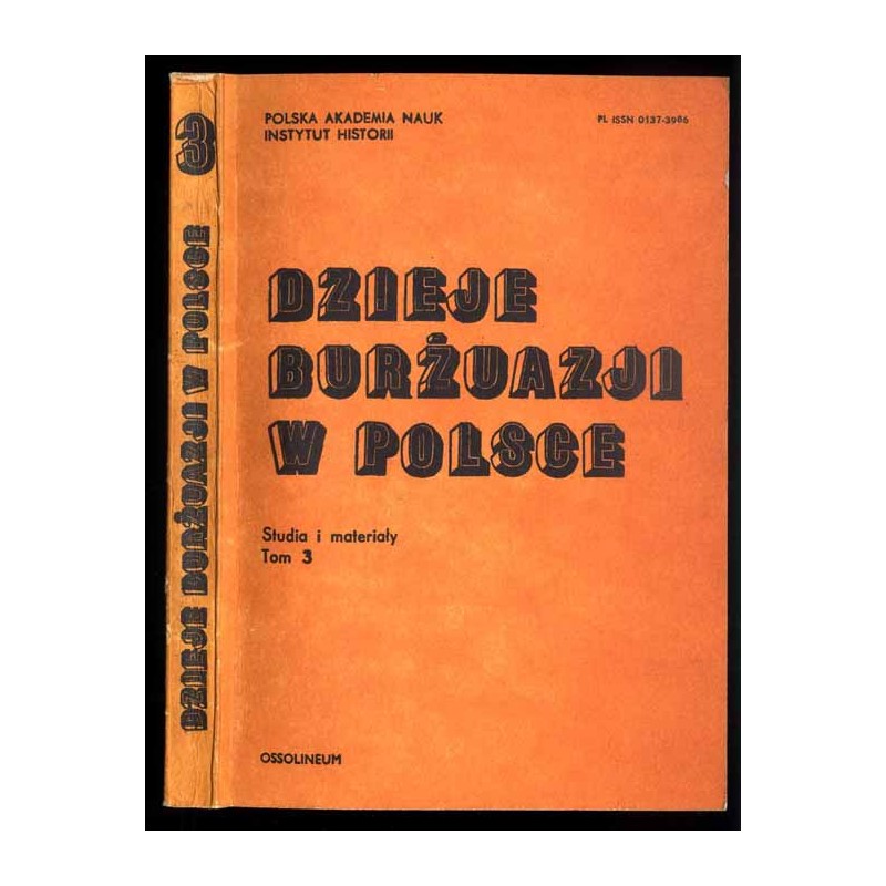 Dzieje Burżuazji w Polsce. Studia i materiały. T.3 (1983)