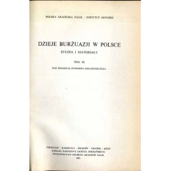 Dzieje Burżuazji w Polsce. Studia i materiały. T.3 (1983)