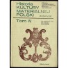 Historia kultury materialnej Polski w zarysie. T.4: od połowy XVII do końca XVIII wieku