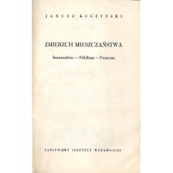 Zmierzch mieszczaństwa. Immoralizm - Nihilizm - Faszyzm