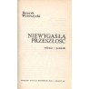 Niewygasła przeszłość. Refleksje i polemiki