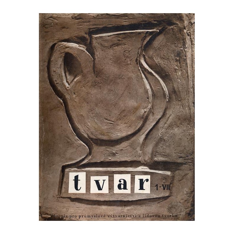Tvar. Časopis pro průmyslové výtvarnictvi a lidovou tvorbu. R.7 (1955). Nr 1-4