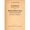 Słownik niemiecko-polski w zakresie budownictwa, rzemiosła budowlanego i instalacji domowych. Deutsch - Polnisches Wörterbuch fü