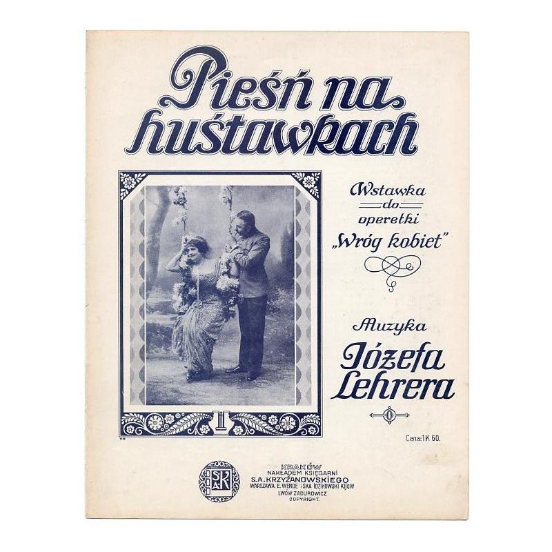 Pieśń na huśtawkach. (Wstawka do operetki "Wróg kobiet")