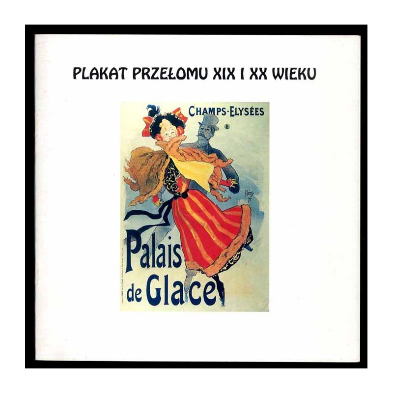 Plakat przełomu XIX i XX wieku ze zbiorów Muzeum Miejskiego we Flensburgu. Grudzień 1994 - styczeń 1995
