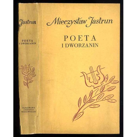 Poeta i dworzanin. Rzecz o Janie Kochanowskim