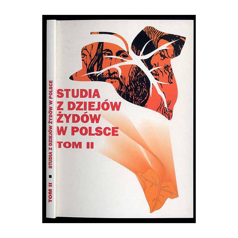 Studia z dziejów Żydów w Polsce. Materiały edukacyjne dla szkół średnich i wyższych. T.2